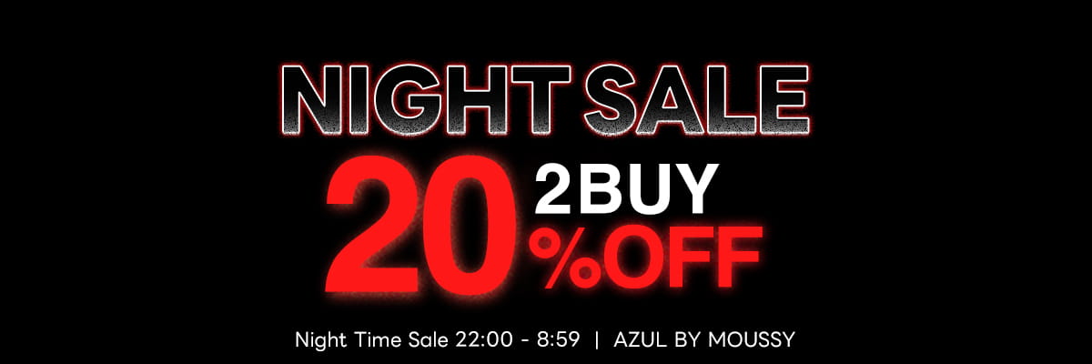NIGHT TIME SALE 2BUY20％OFF