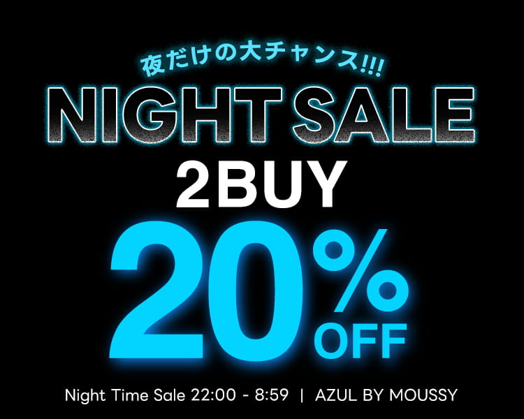 NIGHT TIME SALE 2BUY10％OFF