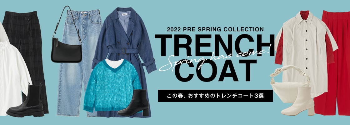 AZUL BY MOUSSY ｜ 2022 PRE SPRING COLLECTION TRENCH COAT