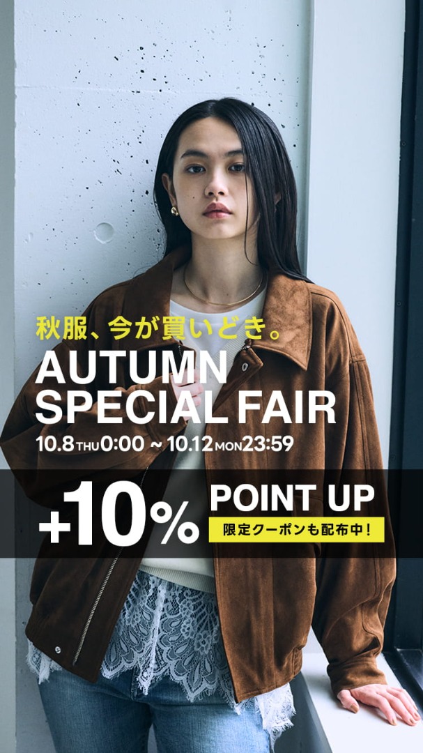 秋服、今が買いどき。AUTUMN SPECIAL FAIR For WOMEN