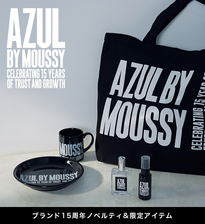 AZUL BY MOUSSY CELEBRATING 15 YEARS OF TRUST AND GROWTH