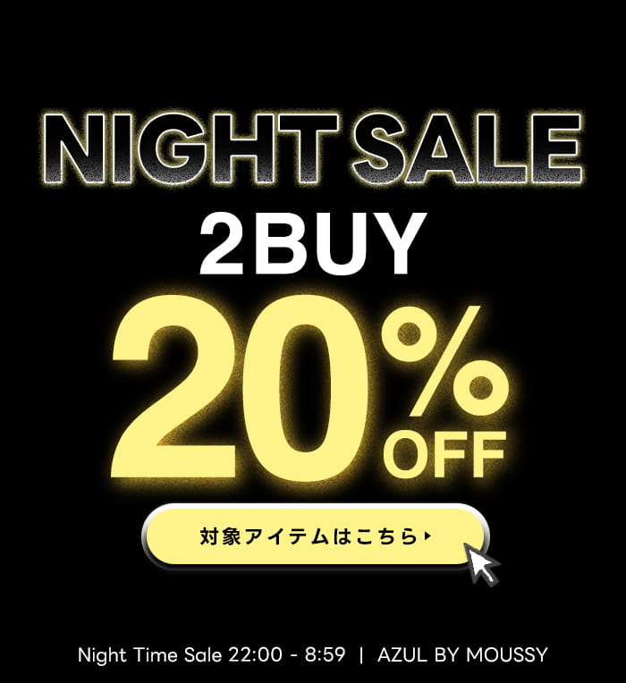 NIGHT TIME SALE 2BUY20%OFF