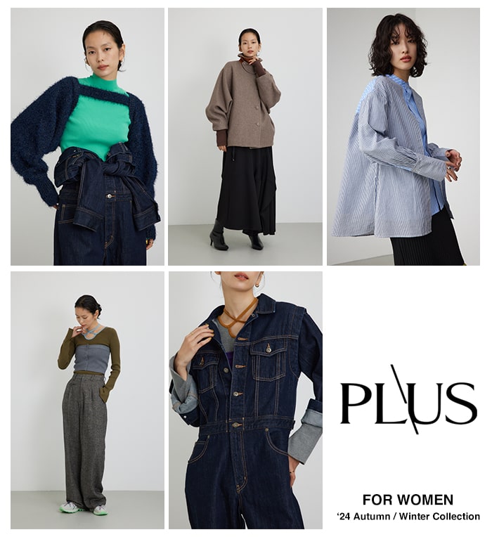  PLUS FOR WOMEN ‘24 Autumn／Winter Collection