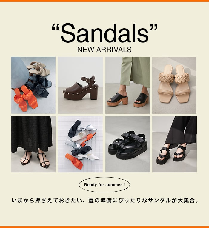 Sandals NEW ARRIVAL　Ready for summer！　
