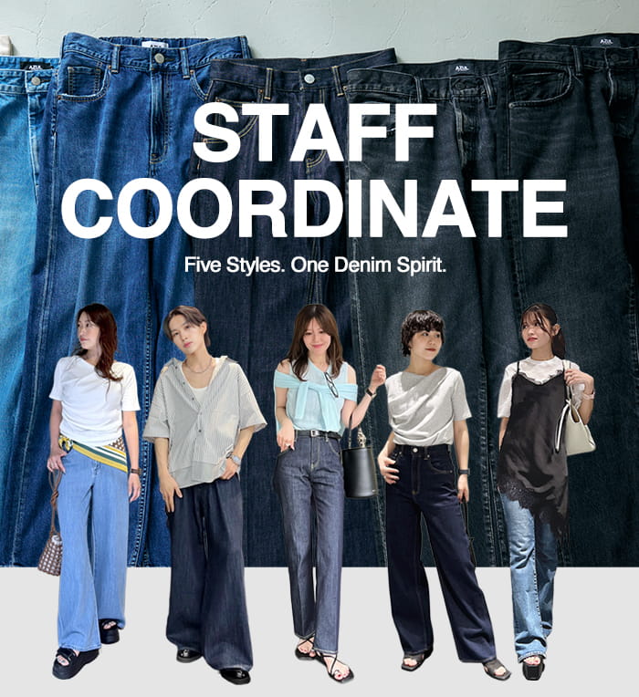 STAFF COORDINATE | Five Styles. One Denim Spirit.