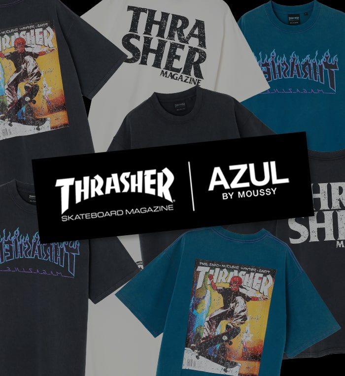 THRASHER｜AZUL BY MOUSSY