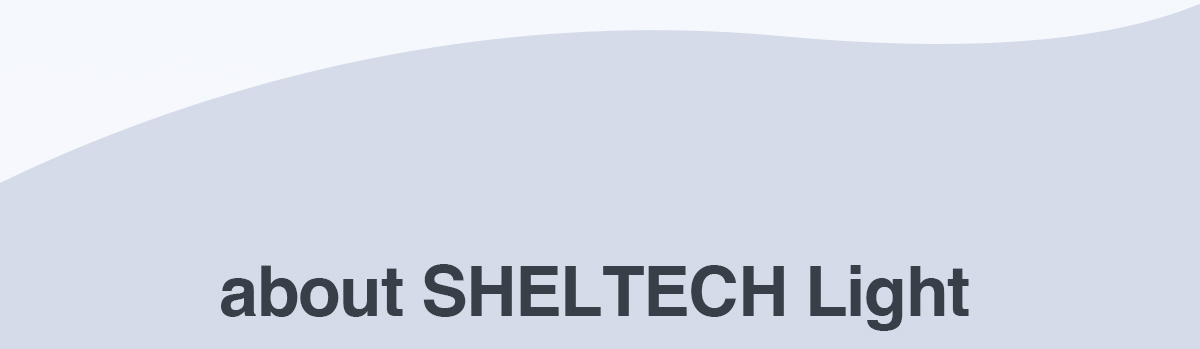 about SHELTECH Light