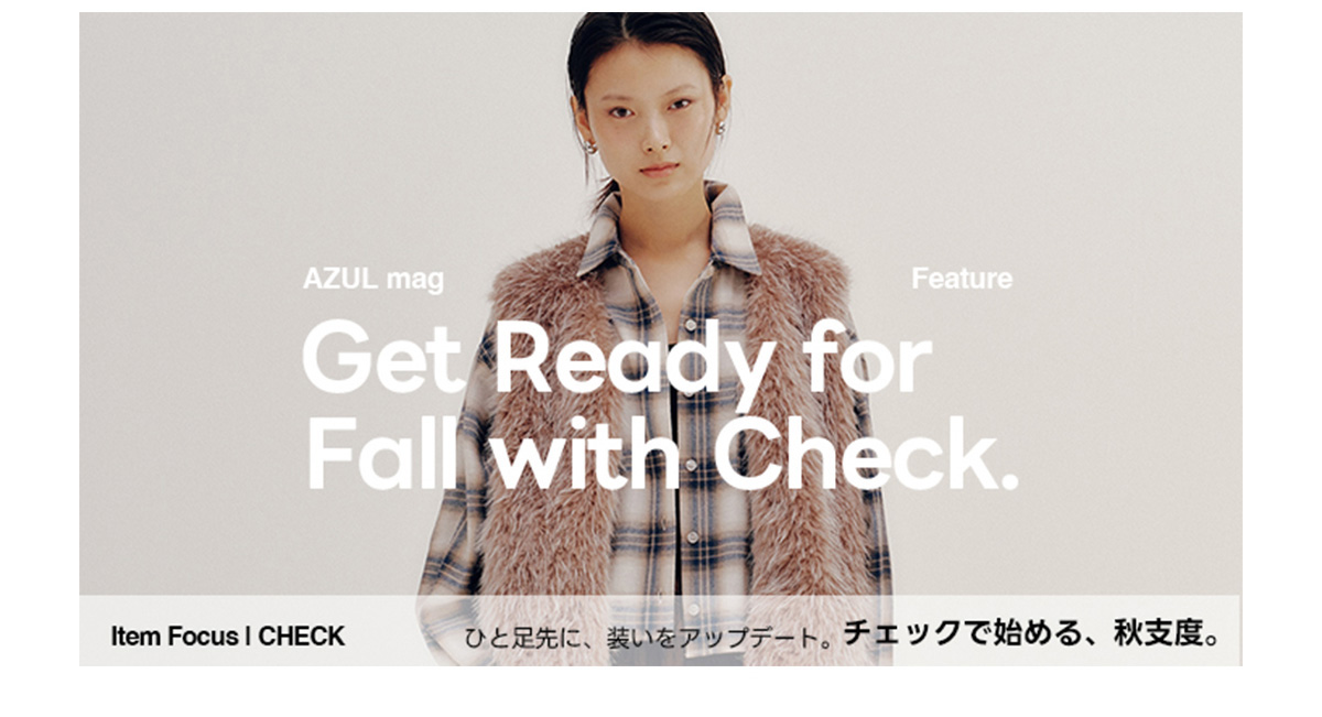 Get Ready for Fall with Check. For WOMEN
