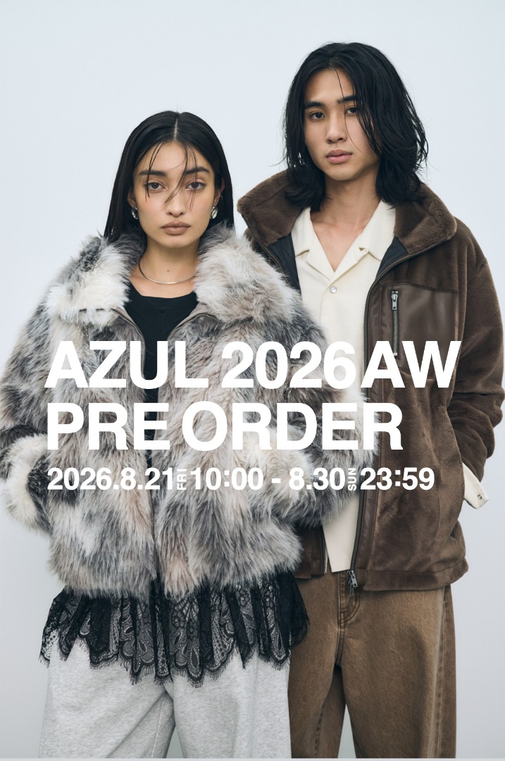 AZUL 2026AW PRE ORDER 2026.8.21 10:00-8.30.23:59