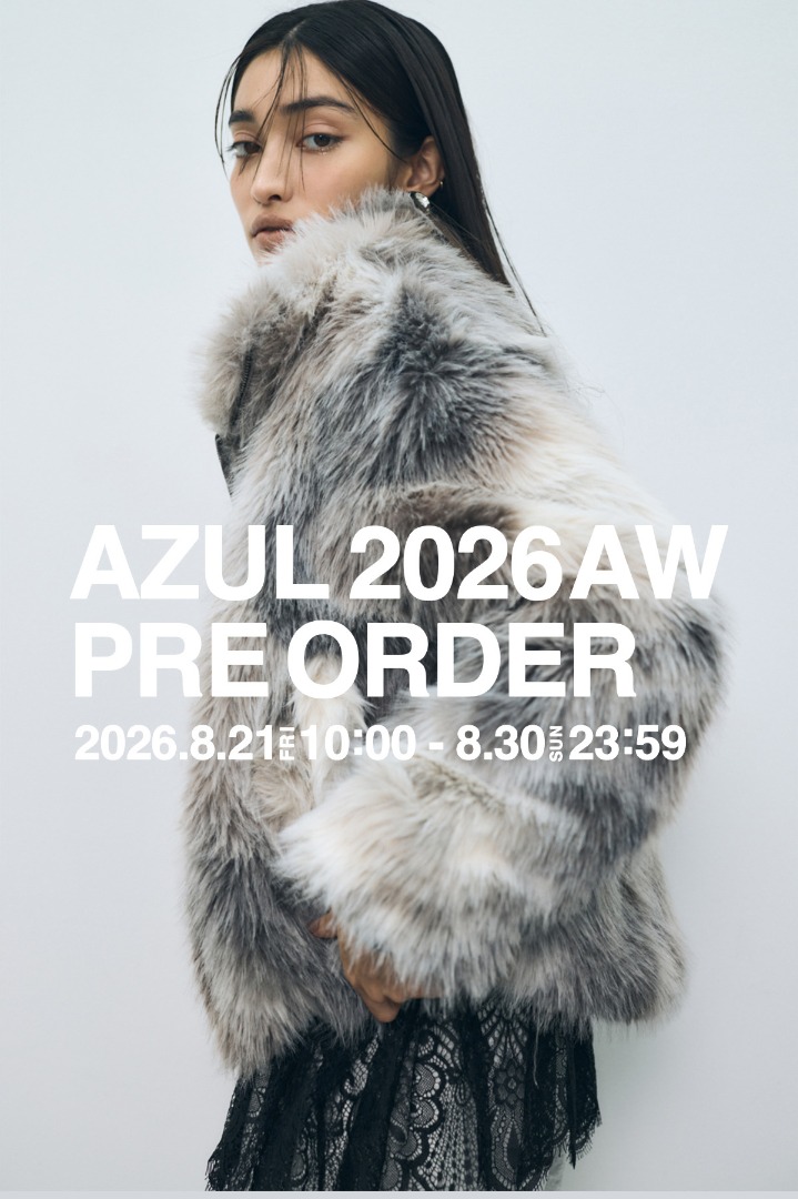 AZUL 2026AW PRE ORDER 2026.8.21 10:00-8.30.23:59 for WOMEN