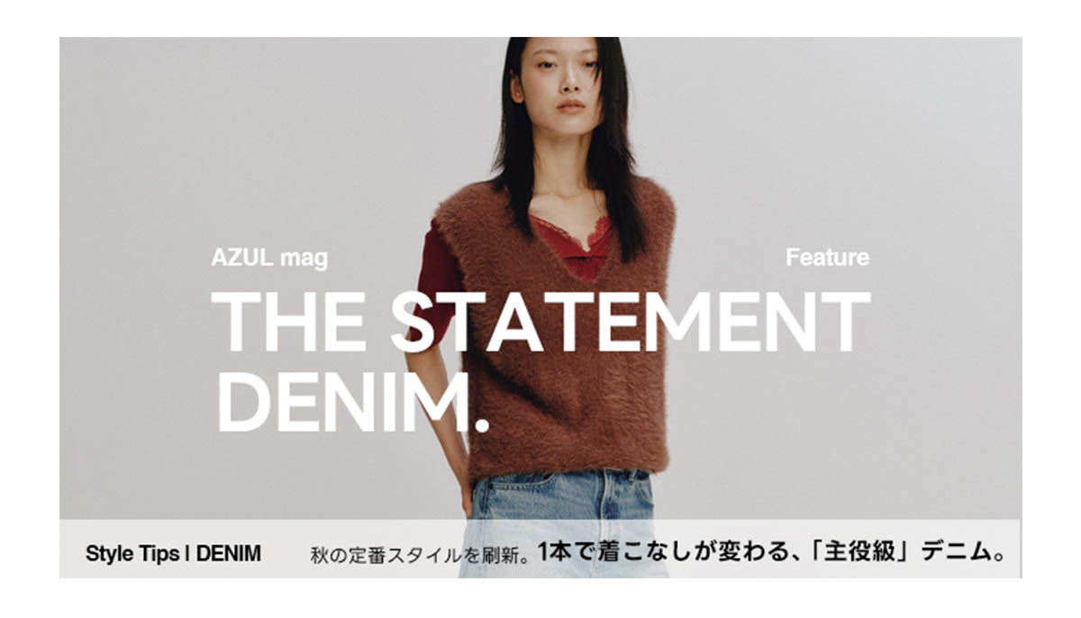 THE STATEMENT DENIM. For WOMEN