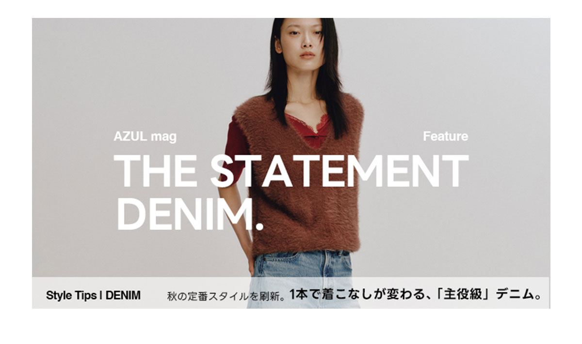 THE STATEMENT DENIM. For WOMEN