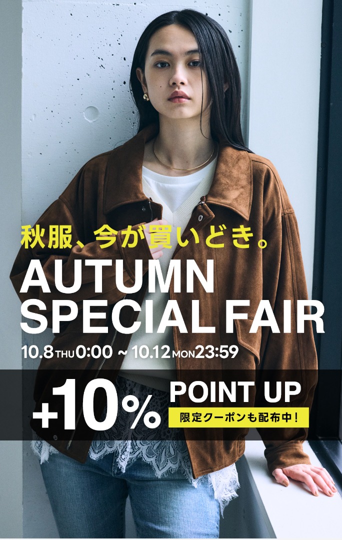 秋服、今が買いどき。AUTUMN SPECIAL FAIR For WOMEN