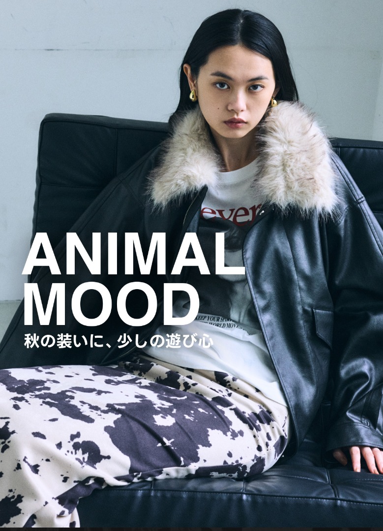 ANIMAL MOOD 秋の装いに、少しの遊び心　FOR WOMEN