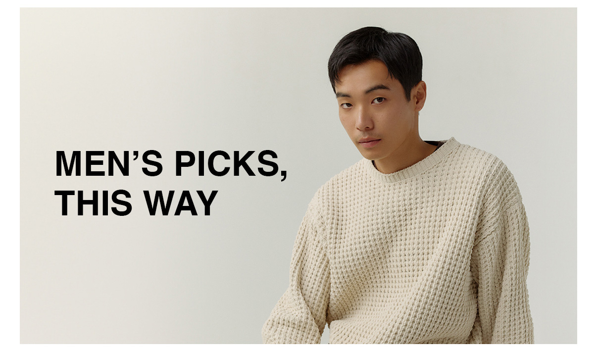 MEN'S PICKS THIS WAY